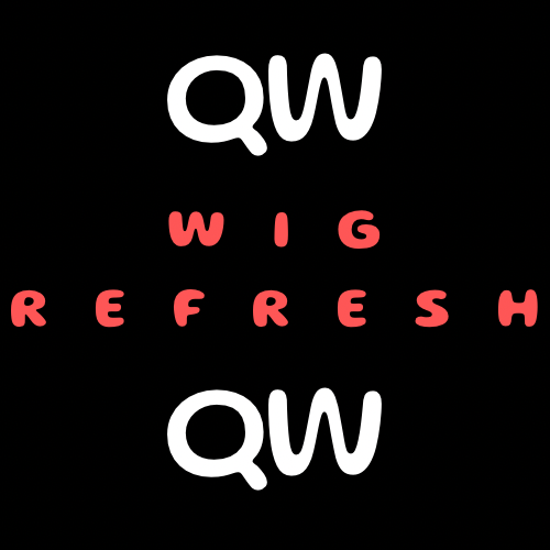 Wig Refresh